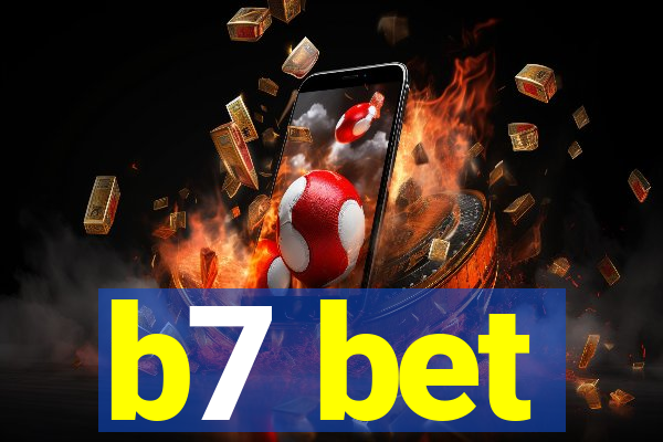 b7 bet